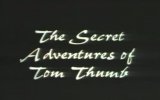 The Secret Adventures Of Tom Thumb Fragmanı